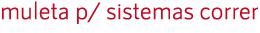 muleta p/ sistemas correr 